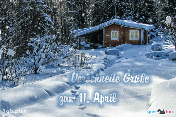 Verschneite Gruesse Zum 11 April Bild - 1gb.pics