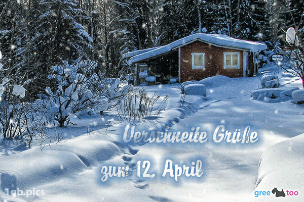 Verschneite Gruesse Zum 12 April Bild - 1gb.pics