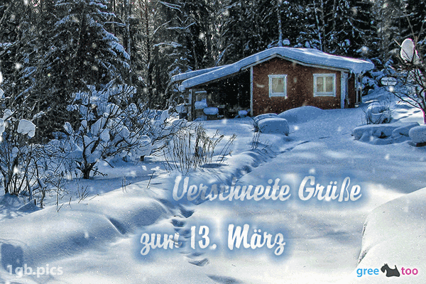 Verschneite Gruesse Zum 13 Maerz Bild - 1gb.pics