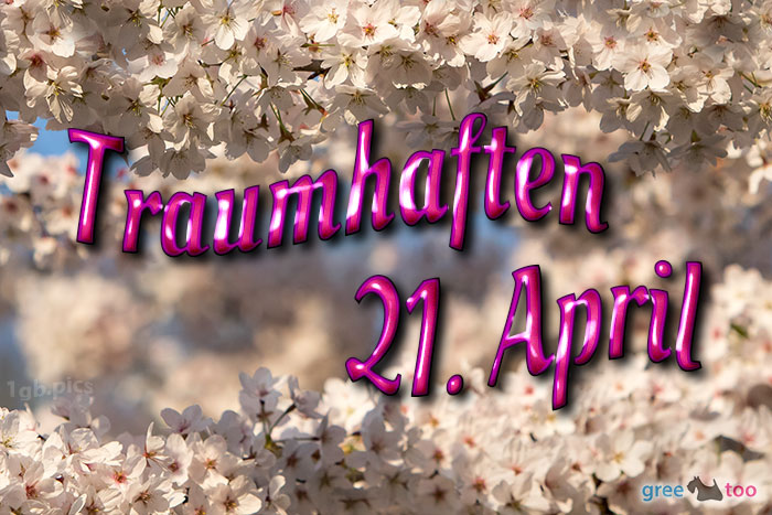 Traumhaften 21 April