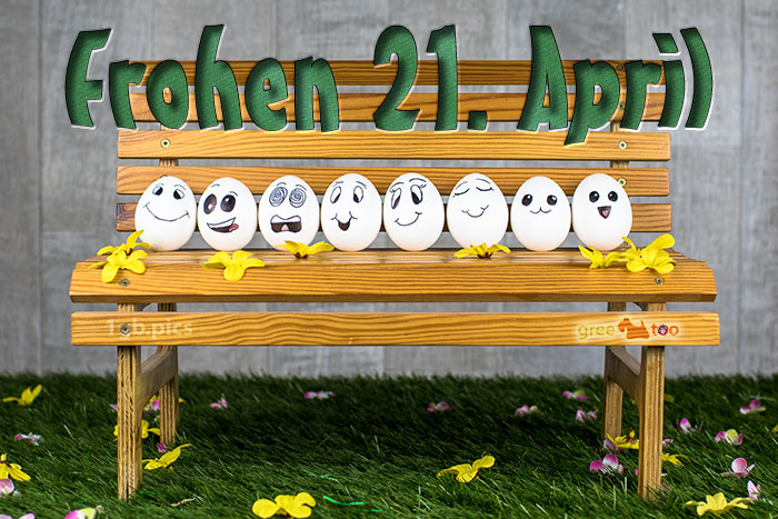 Frohen 21 April