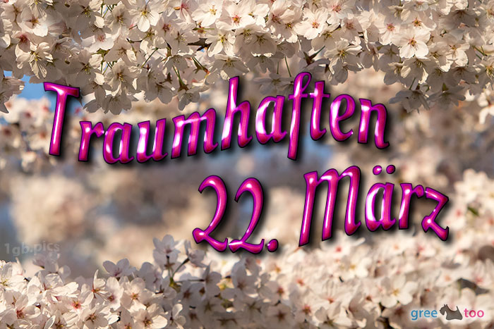 Traumhaften 22 Maerz