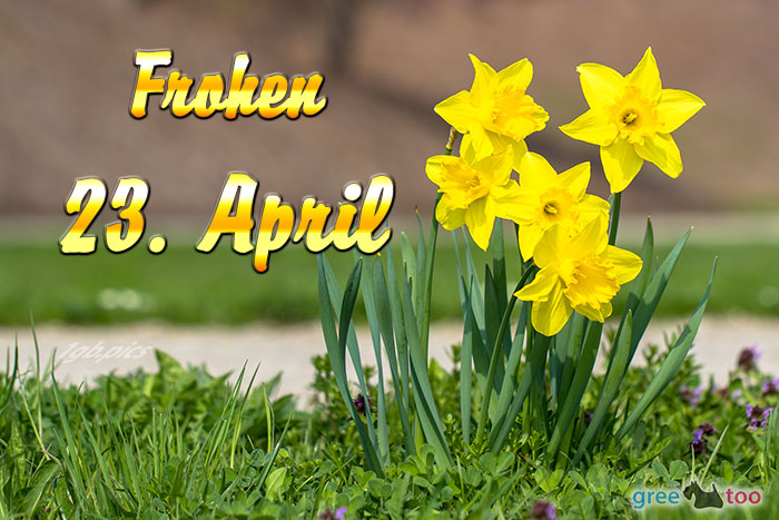 Frohen 23 April