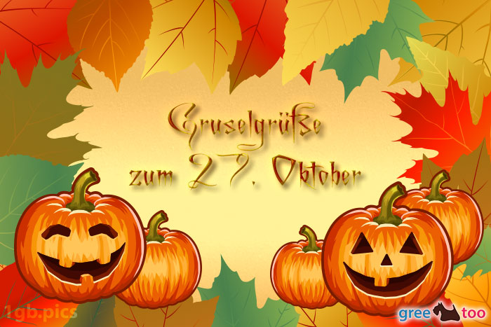 Herbstblaetter Kuerbis Gruselgruesse Zum 27 Oktober Bild - 1gb.pics
