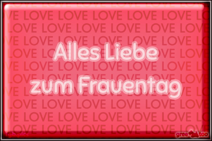 Alles Liebe zum Frauentag von 1gbpics.com